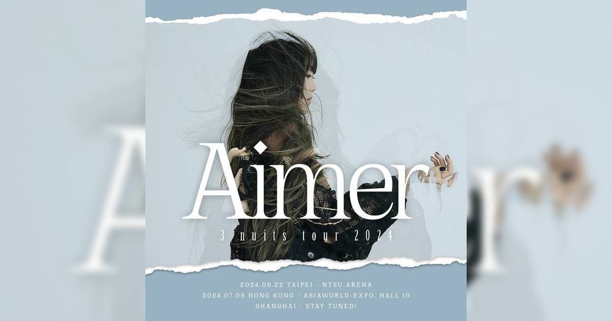 Aimer演唱會2024香港｜7.9暌違多年再次香港演出！附購票時間/歌單